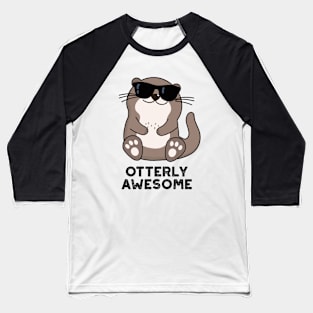 Otterly Awesome Funny Animal Otter Pun Baseball T-Shirt